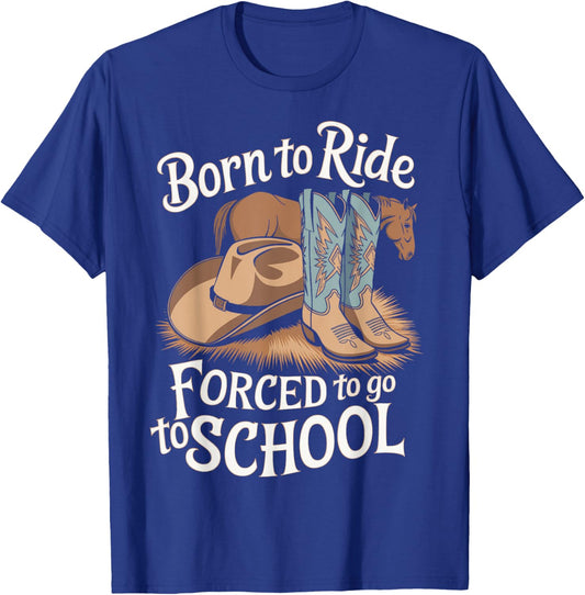 Horse Riders Barrel Racing Horse Owners Born Ride Horses T-Shirt - T-Shirt | Royal