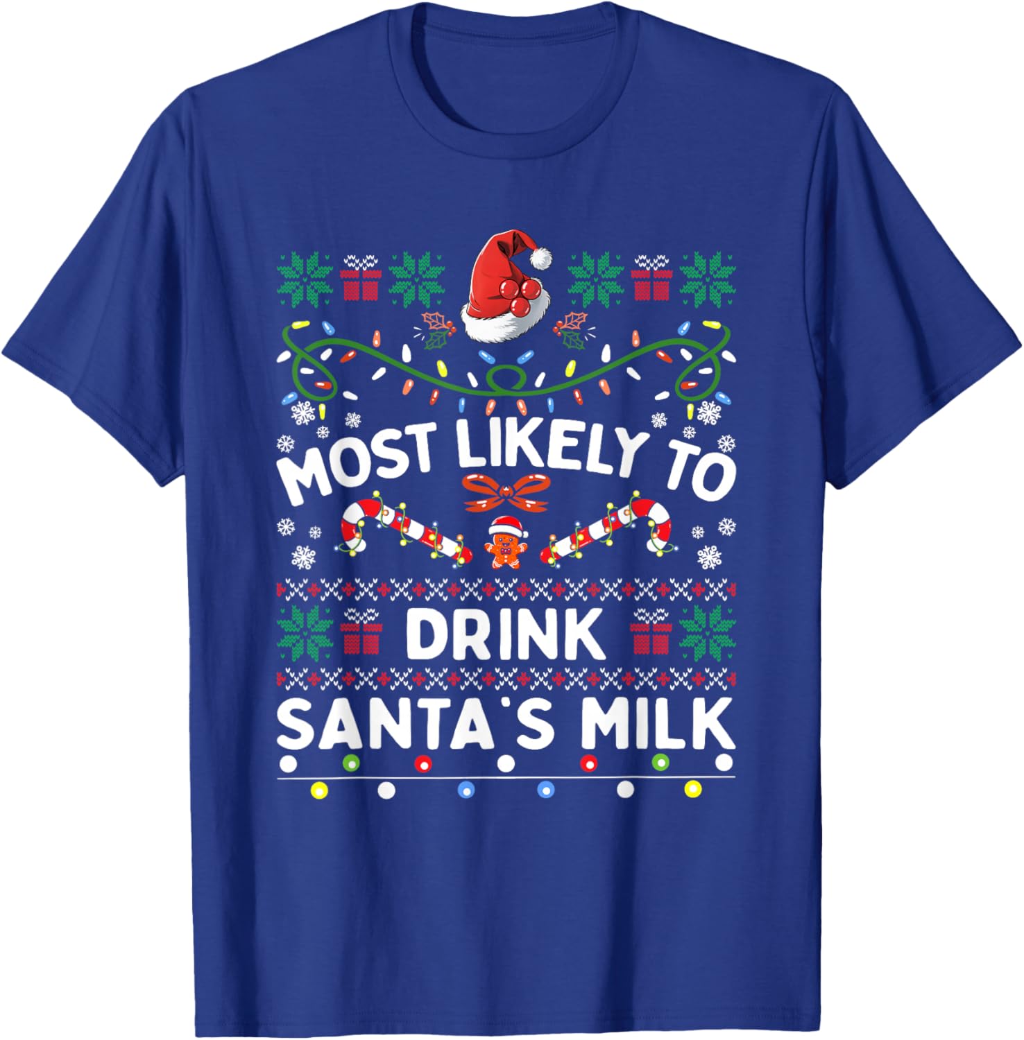 Most Likely To Drink Santa's Milk Funny Christmas Family T-Shirt - T-Shirt | Royal