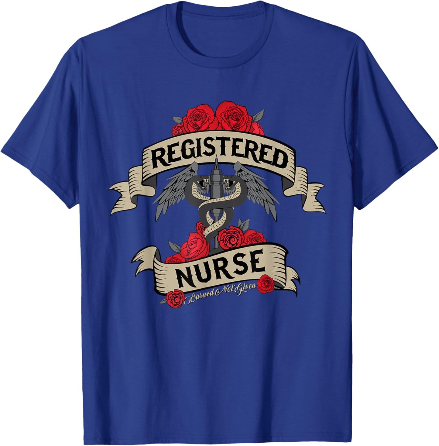 Registered Nurse RN Earned Not Given Design for Nurses T-Shirt - T-Shirt | Royal
