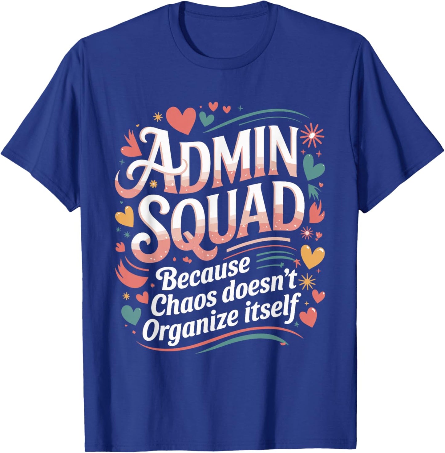 Admin Squad Office Admin Assistants Administrative Assistant T-Shirt - T-Shirt | Royal