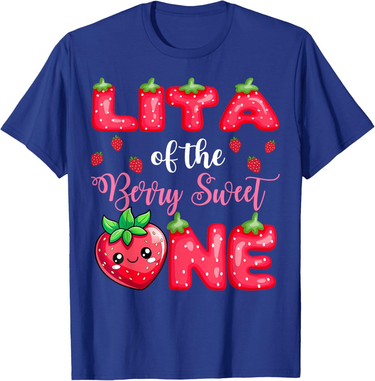 Lita Of The Berry Sweet One 1St Birthday Strawberry T-Shirt - T-Shirt | Royal
