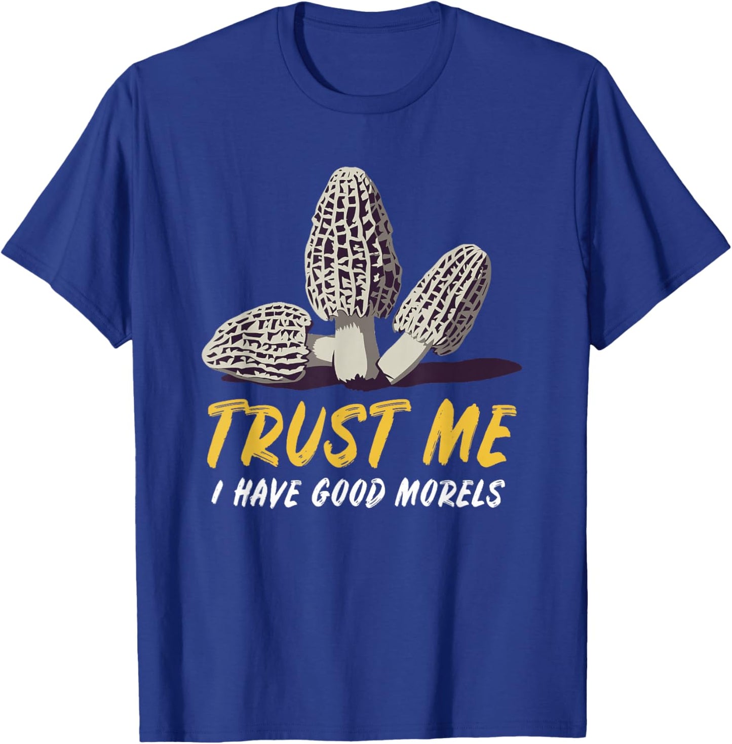 Morel Mushroom Hunting Foraging Hiking & Graphic T-Shirt - T-Shirt | Royal