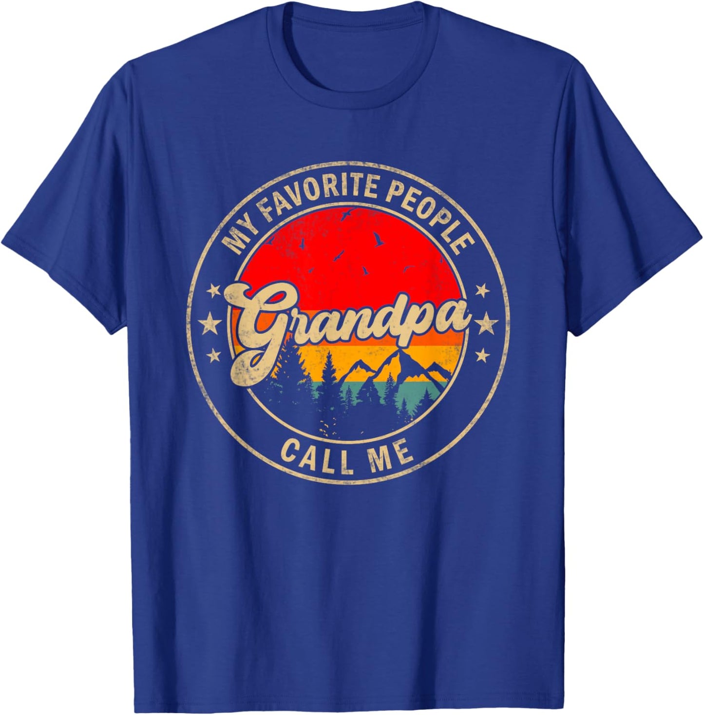 My Favorite People Call Me Grandpa for Papa Grandpa T-Shirt - T-Shirt | Royal