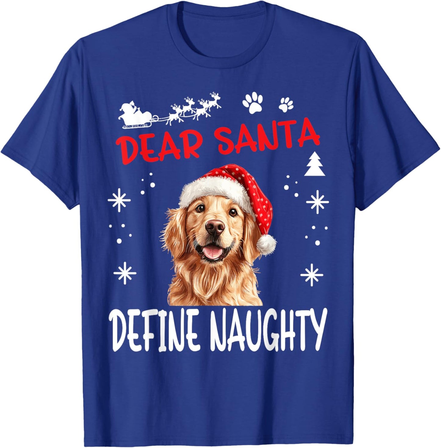 Cute Golden Retriever Dog Christmas Dear Santa Define T-Shirt - T-Shirt | Royal