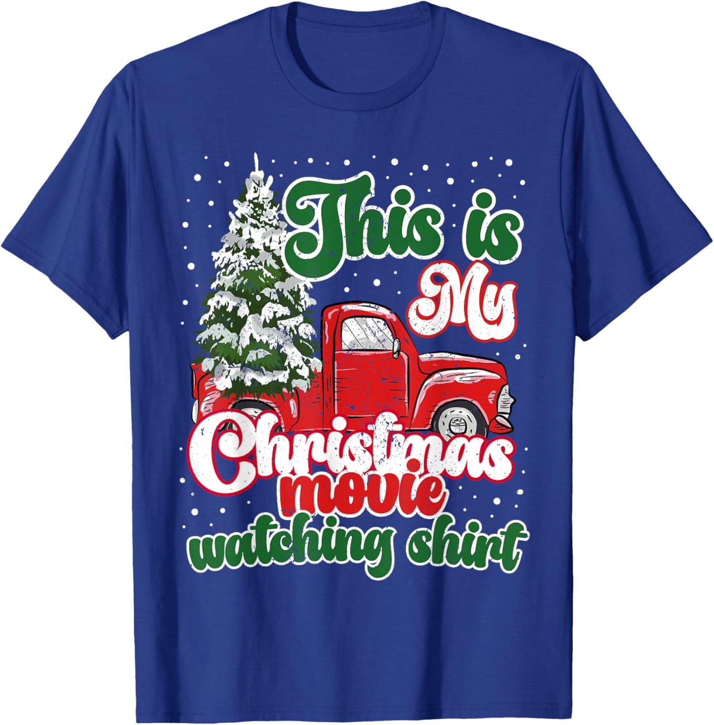 This Is My Christmas Movie Watching Shirt Red Truck Vintage T-Shirt - T-Shirt | Royal