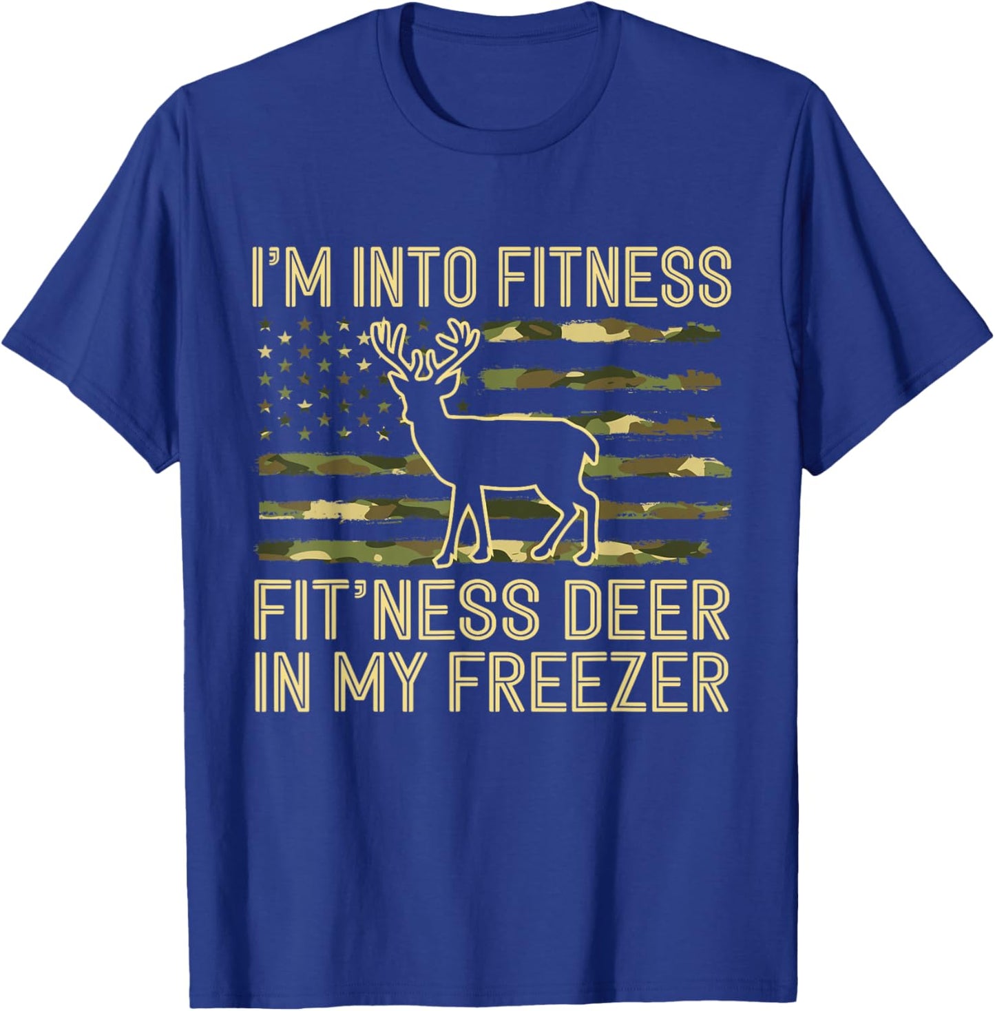 Funny Hunting Camouflage US Flag Fit'Ness Deer In My Freezer T-Shirt - T-Shirt | Royal