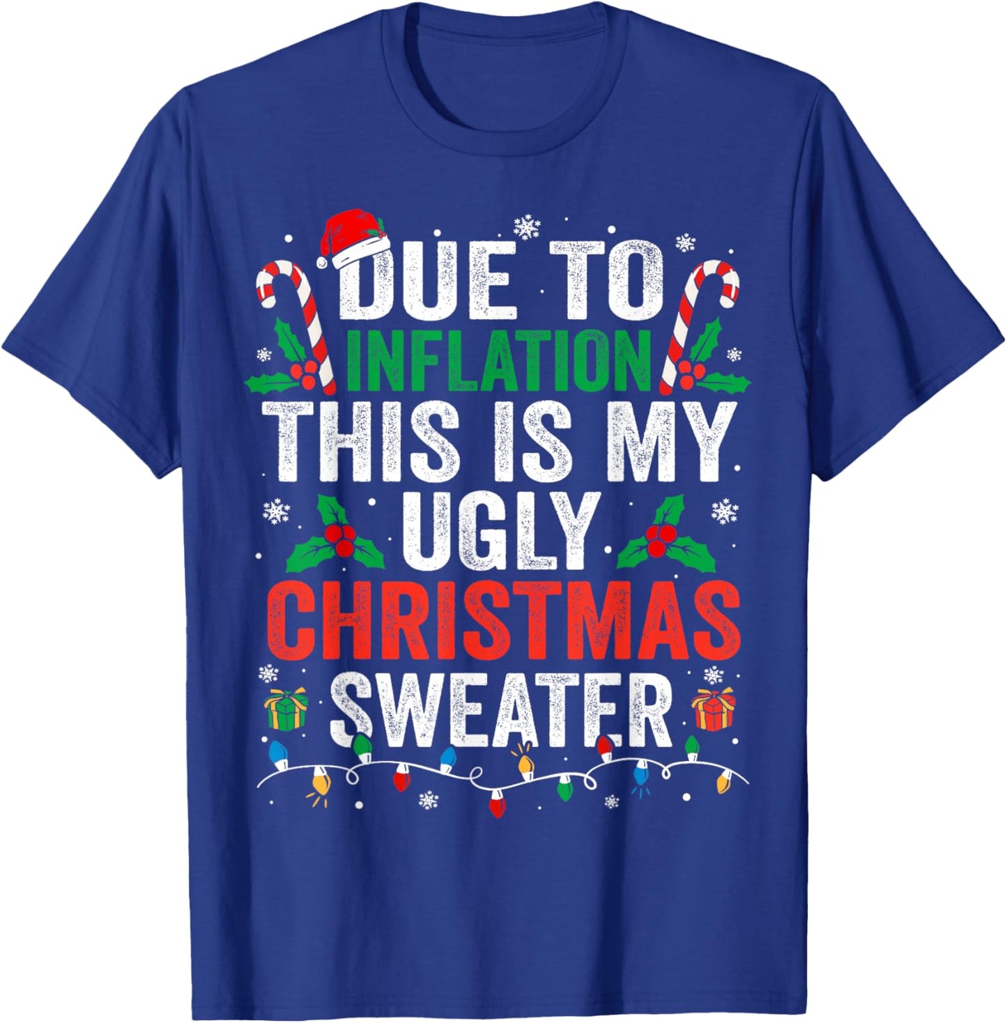 Funny Due to Inflation Ugly Christmas Sweaters Women T-Shirt - T-Shirt | Royal