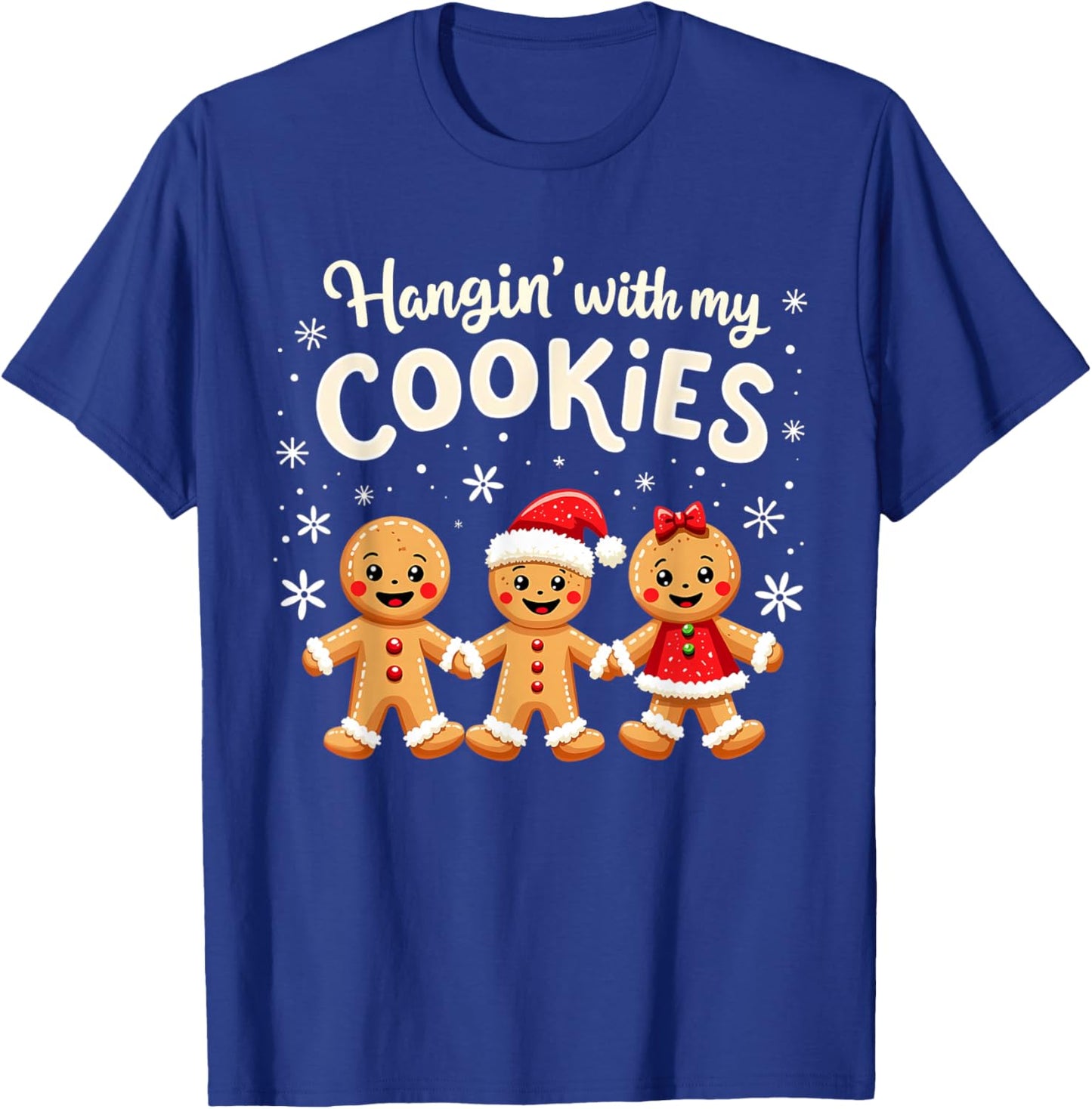 Hangin With My Cookies Gingerbread Christmas Funny Teacher T-Shirt - T-Shirt | Royal