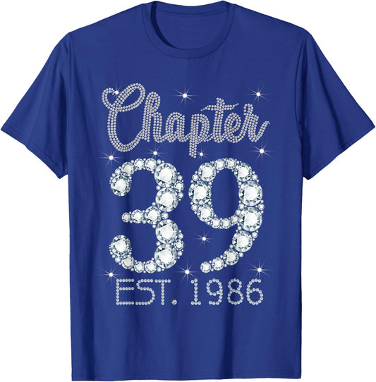 Chapter 39 EST 1986 Happy 39Th Birthday Girl Gift T-Shirt - T-Shirt | Royal