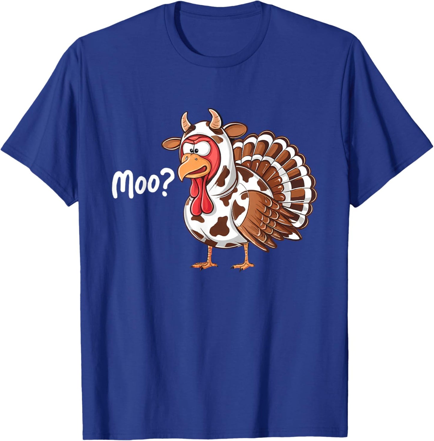Funny Turkey Moo Thanksgiving Fake Cow Farmer Cow Lover T-Shirt - T-Shirt | Royal