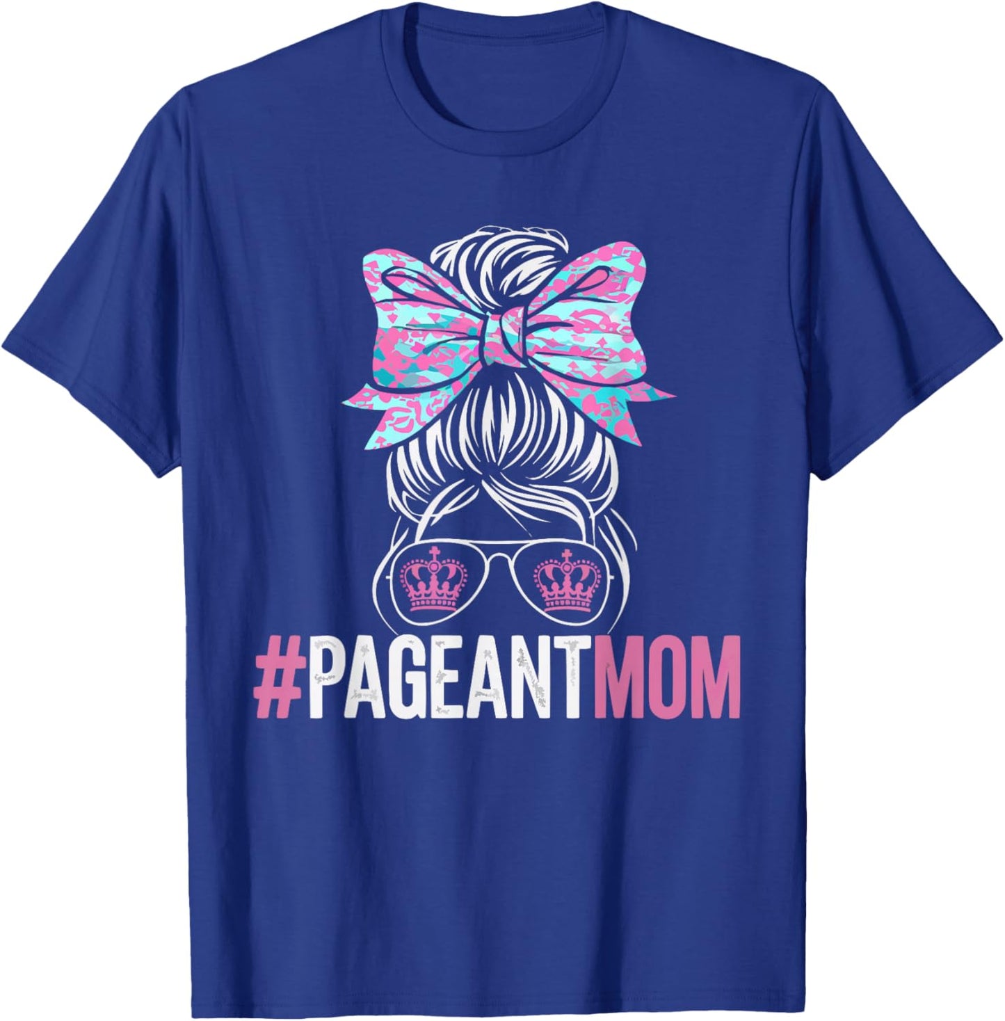 Pageant Mom Pageantry Pageant Contest Beauty Queen T-Shirt - T-Shirt | Royal
