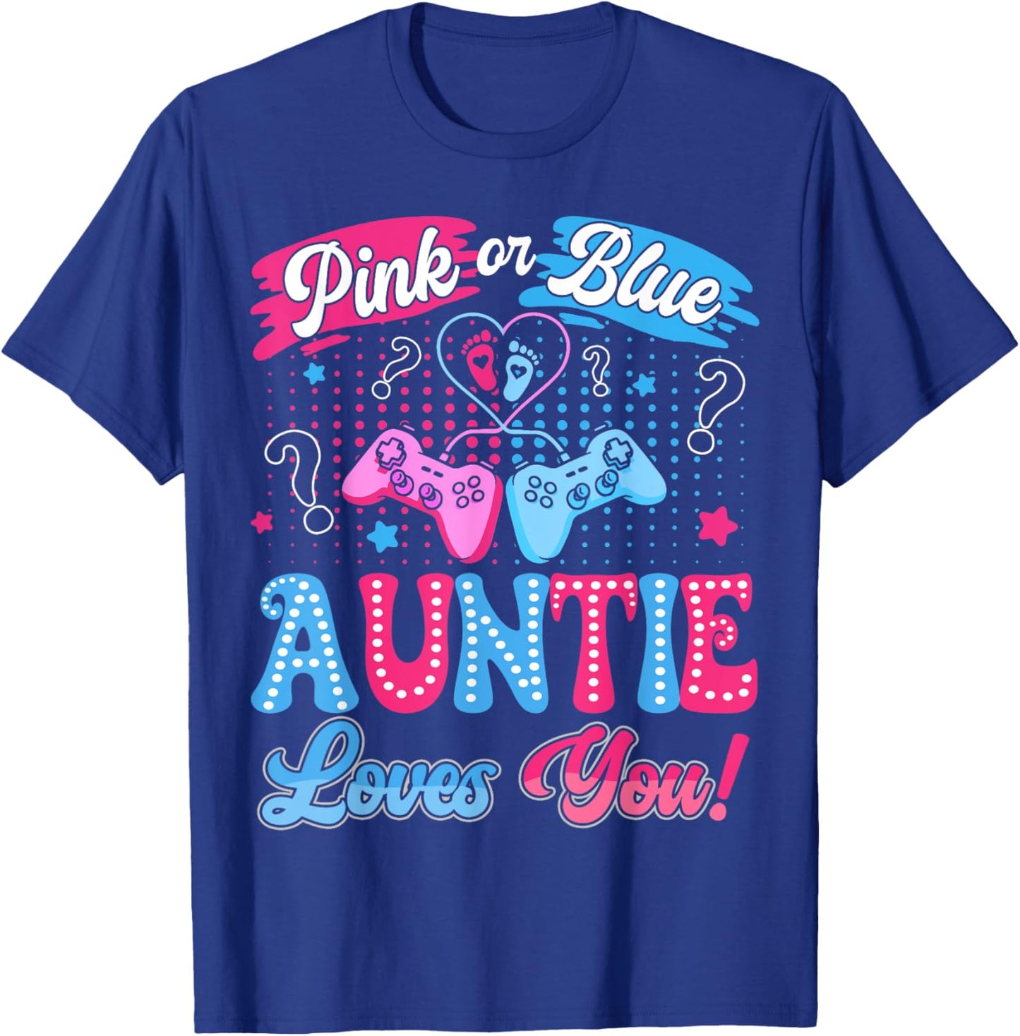 Pink or Blue Auntie Love You Video Game Gender Reveal T-Shirt - T-Shirt | Royal
