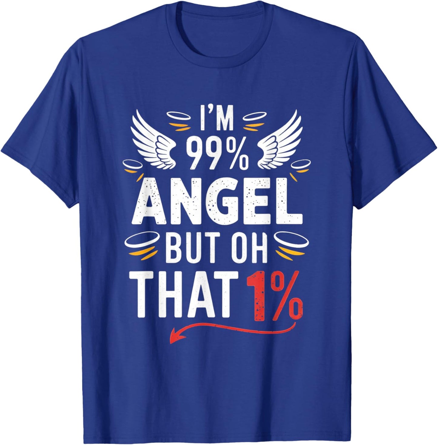 I'm 99% angel but oh that 1% sassy witch toddler costume T-Shirt - T-Shirt | Royal