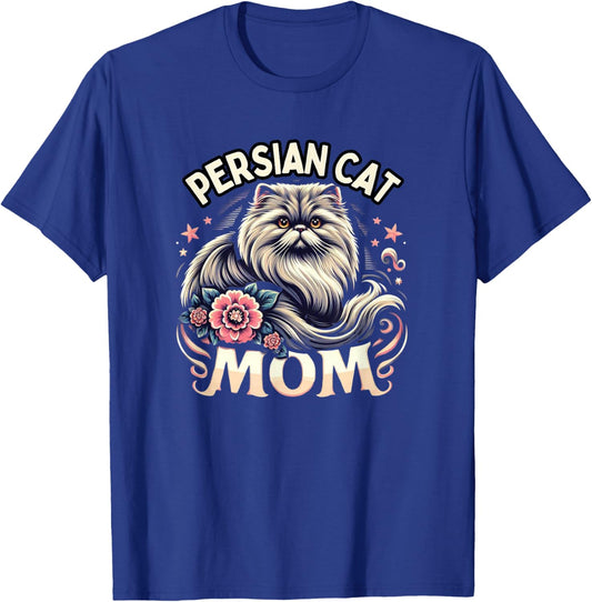 Persian Cat Mom Persian Cats Persian Cat Lover T-Shirt - T-Shirt | Royal