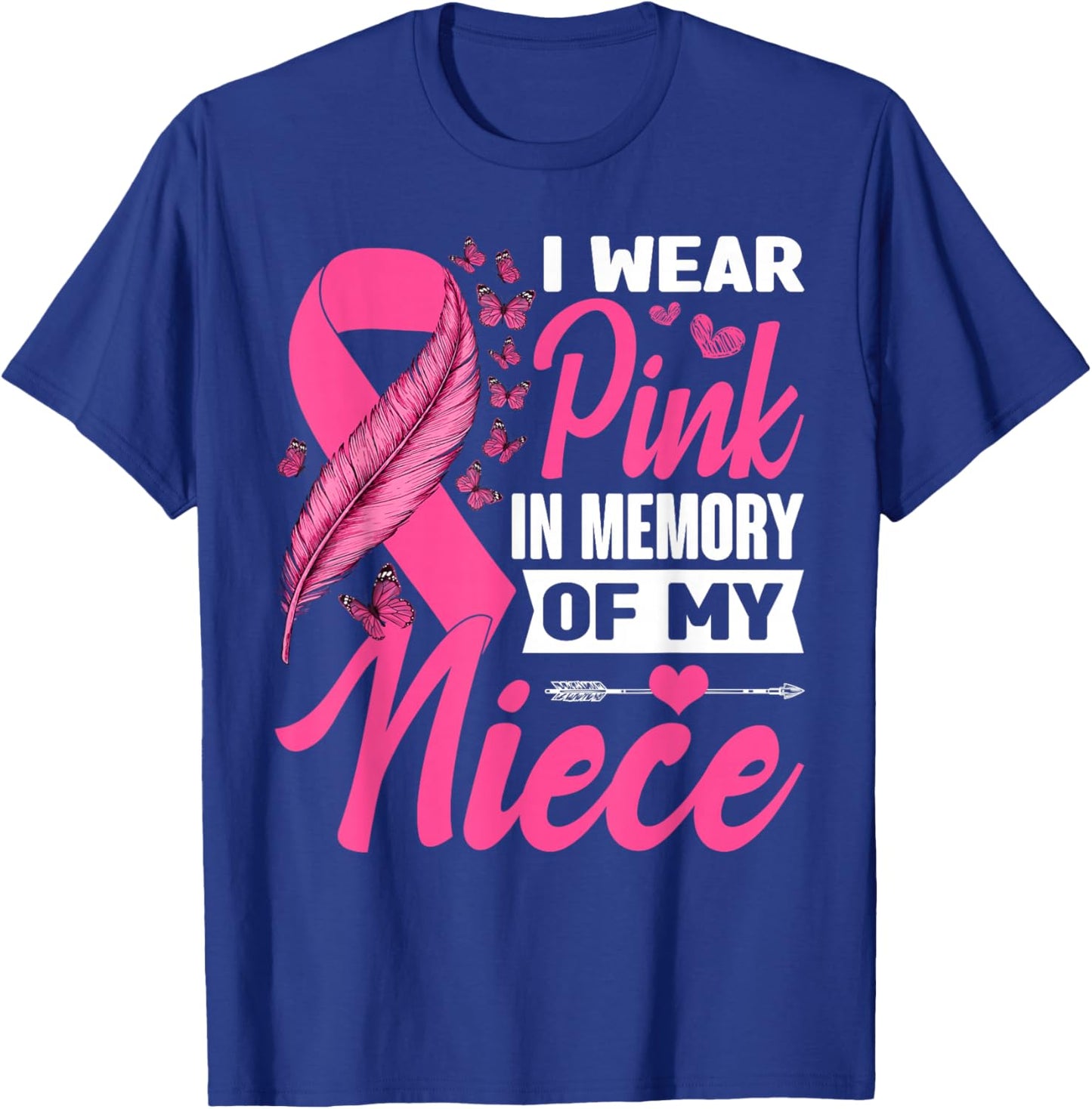 I Wear Pink In Memory Of My Niece Breast Cancer Awareness Da T-Shirt - T-Shirt | Royal