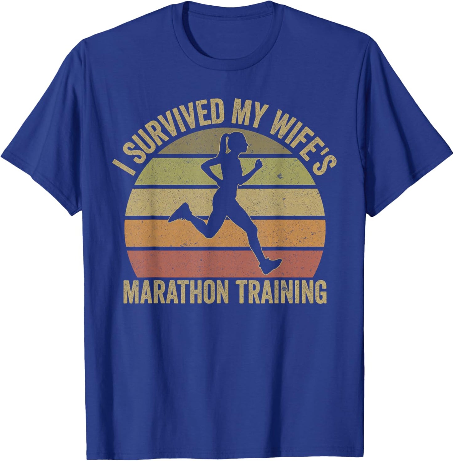 I Survived My Wife's Marathon Training Half Marathon Husband T-Shirt - T-Shirt | Royal