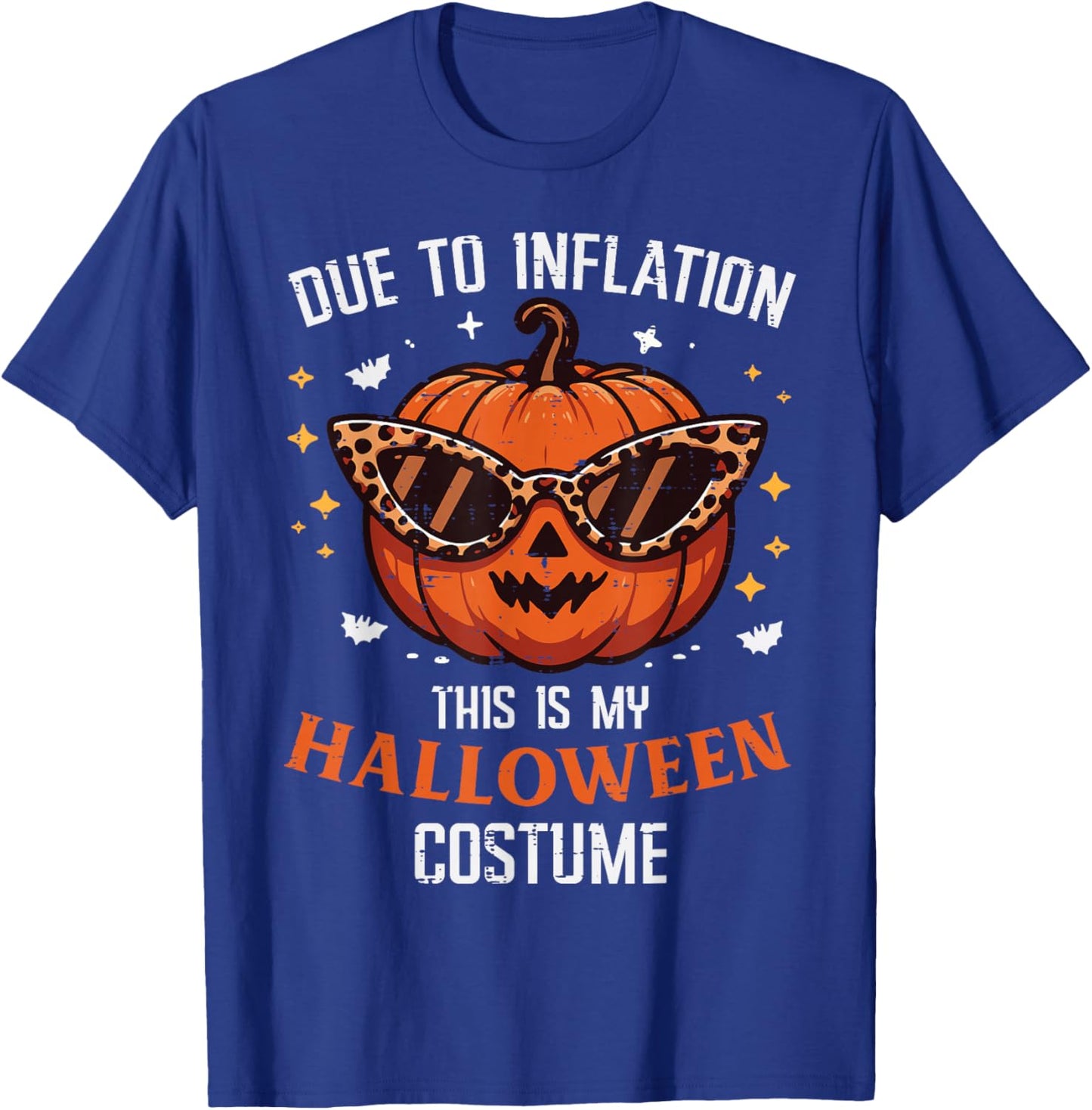 Due To Inflation This Is My Halloween Costume Fun Men Women T-Shirt - T-Shirt | Royal