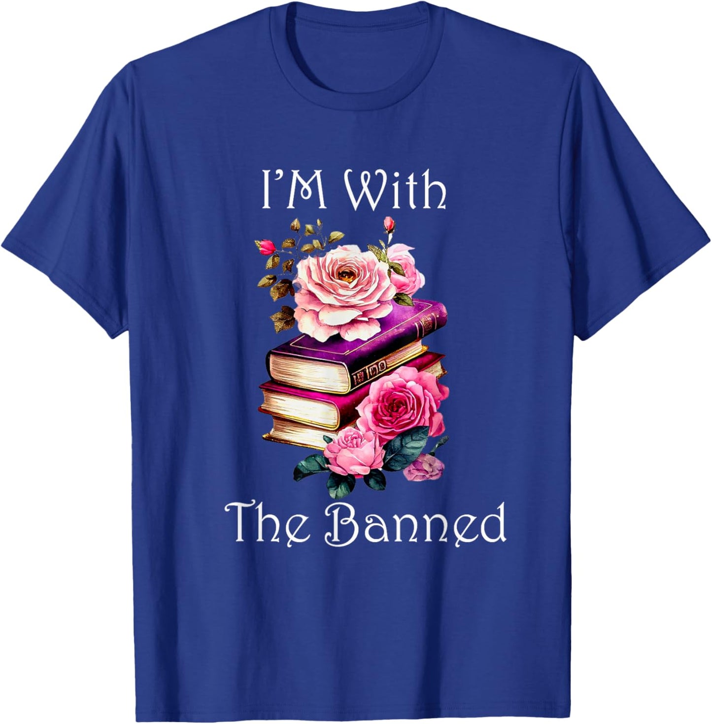 Funny I'm With The Banned" Banned Books Colorful Literary Fr T-Shirt - T-Shirt | Royal