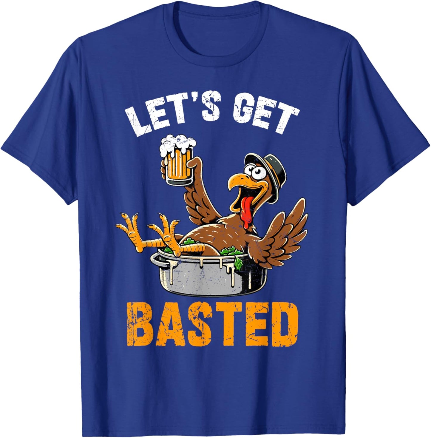 Let's Get Basted Funny Turkey Vintage Thanksgiving Thankful T-Shirt - T-Shirt | Royal