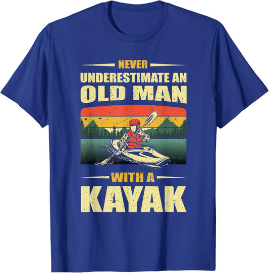 Funny Old Man Kayaking Kayak Kayaker Boating Lover Pun Quote T-Shirt - T-Shirt | Royal