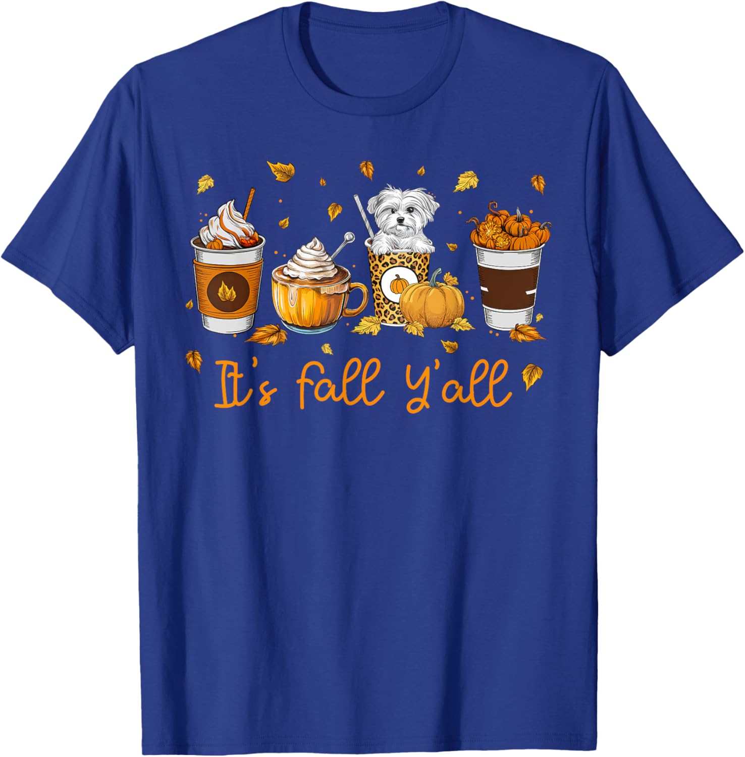 Its Fall Y’all Maltese Dog Coffee Pumpkin Spice Latte Autumn T-Shirt - T-Shirt | Royal