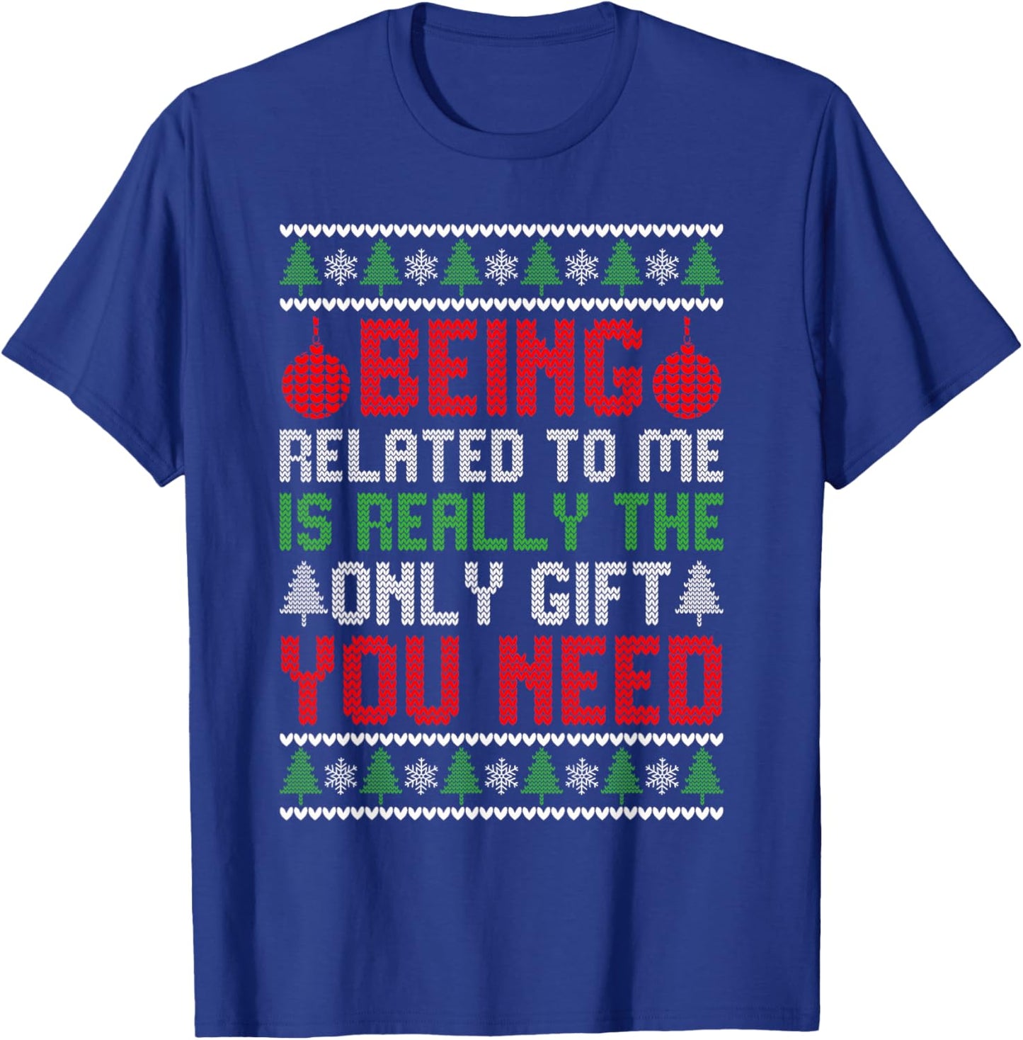 Christmas Being Related To Me Funny Family Pajamas Xmas T-Shirt - T-Shirt | Royal
