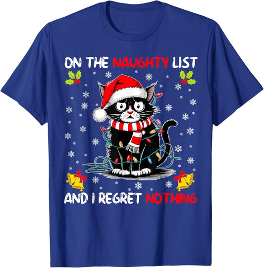 On The Naughty List And I Regret Nothing Funny Cat Christmas Men Women Kids T-Shirt - T-Shirt | Royal