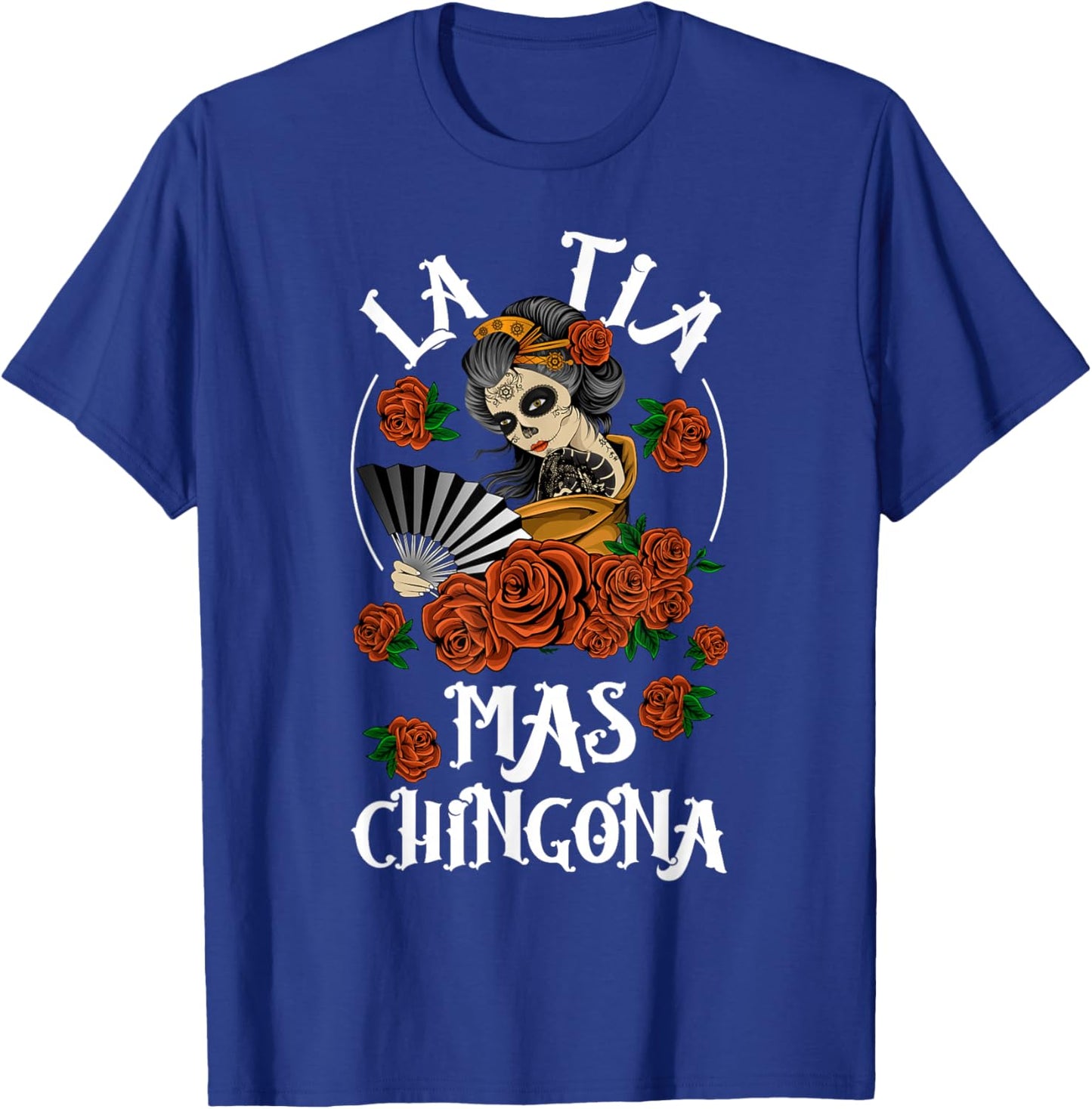 La Tia Mas Chingona Tia Aunt Tia Auntie T-Shirt - T-Shirt | Royal