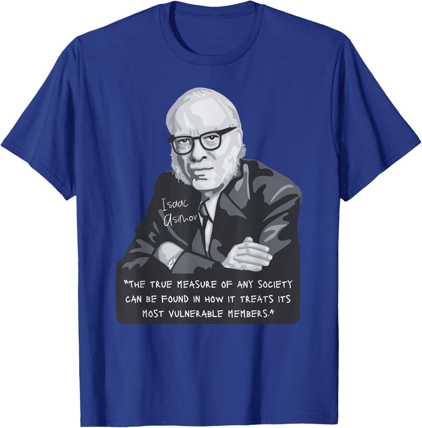 Isaac Asimov Portrait and quote T-Shirt - T-Shirt | Royal