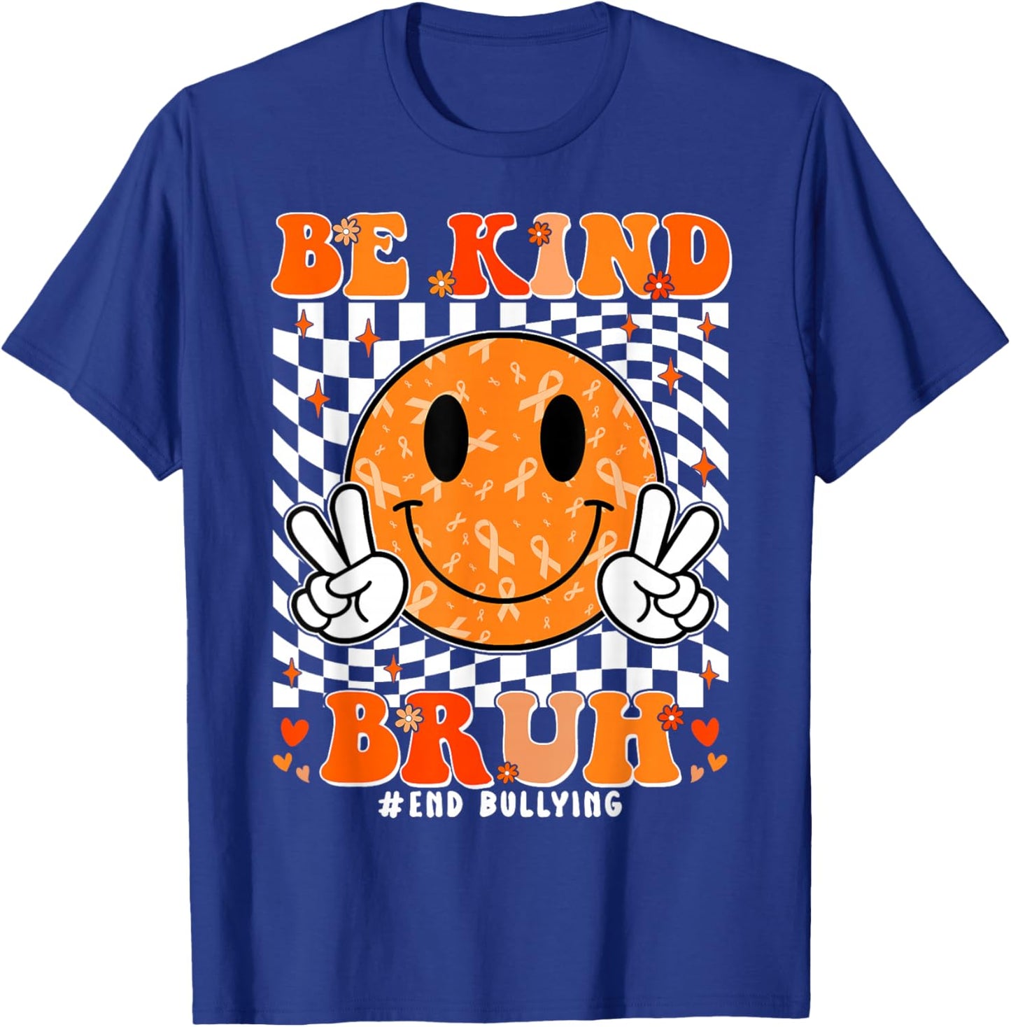 Unity Day Orange Shirt Anti Bullying Be Kind Bruh Kindness T-Shirt - T-Shirt | Royal