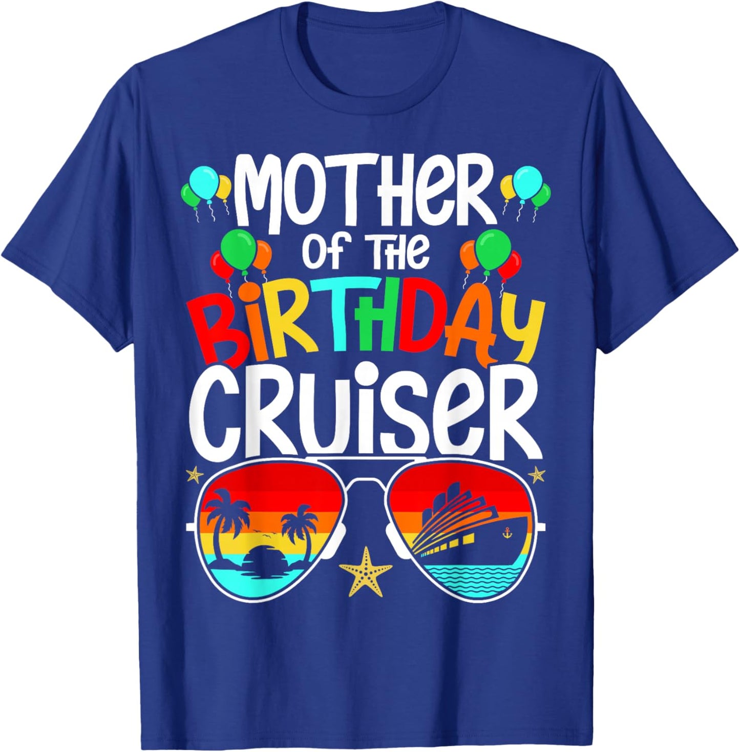 Family Birthday Cruising Funny Mom of the Birthday Cruiser T-Shirt - T-Shirt | Royal