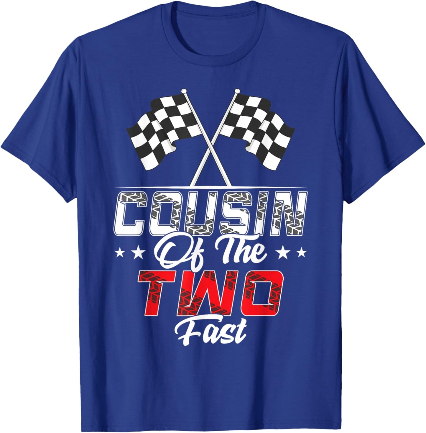 Cousin Of The Two Fast Second Birthday Racing Car Family T-Shirt - T-Shirt | Royal