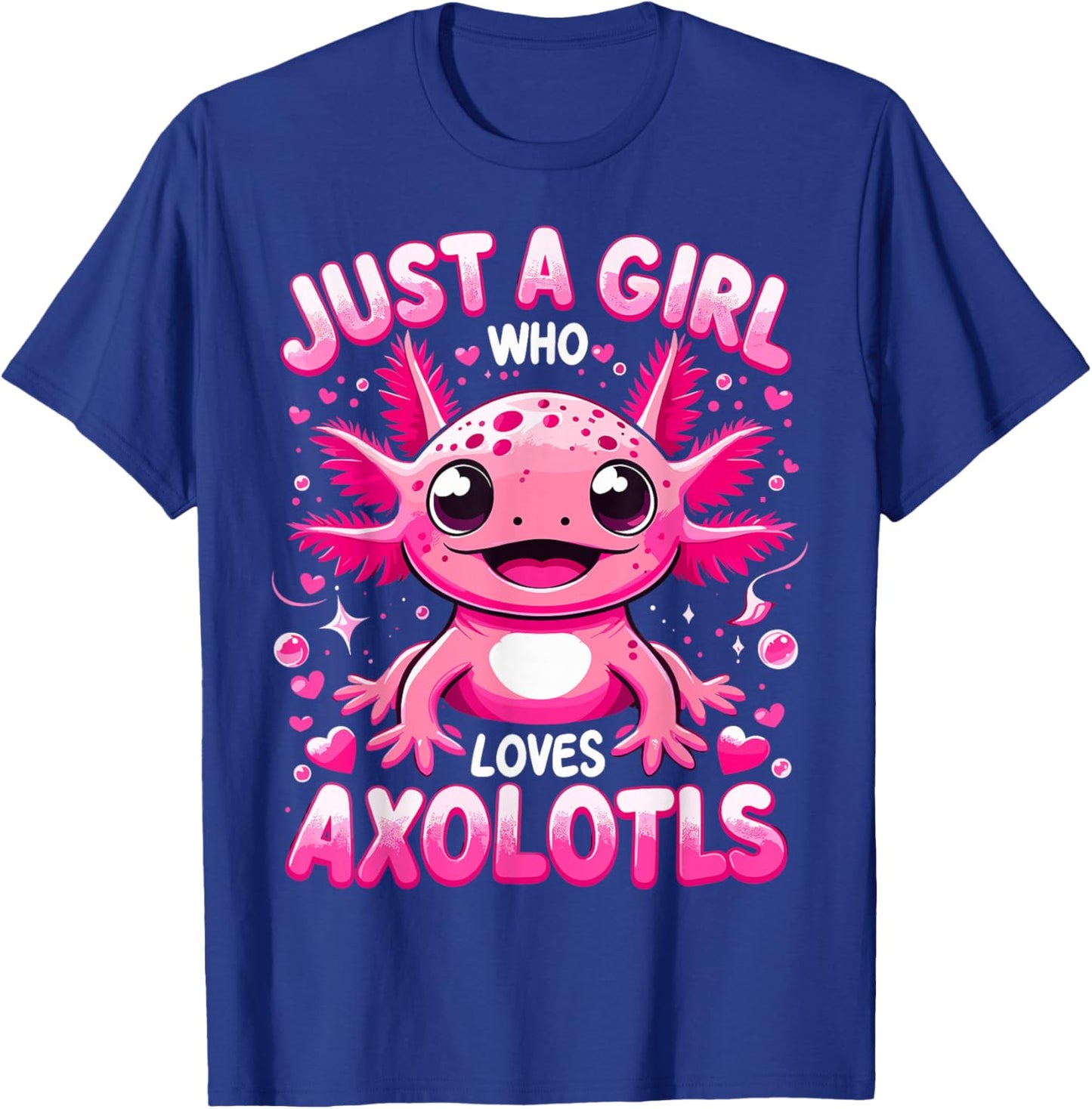 Axolotl Girls Just A Girl Who Loves Axolotls T-Shirt - T-Shirt | Royal