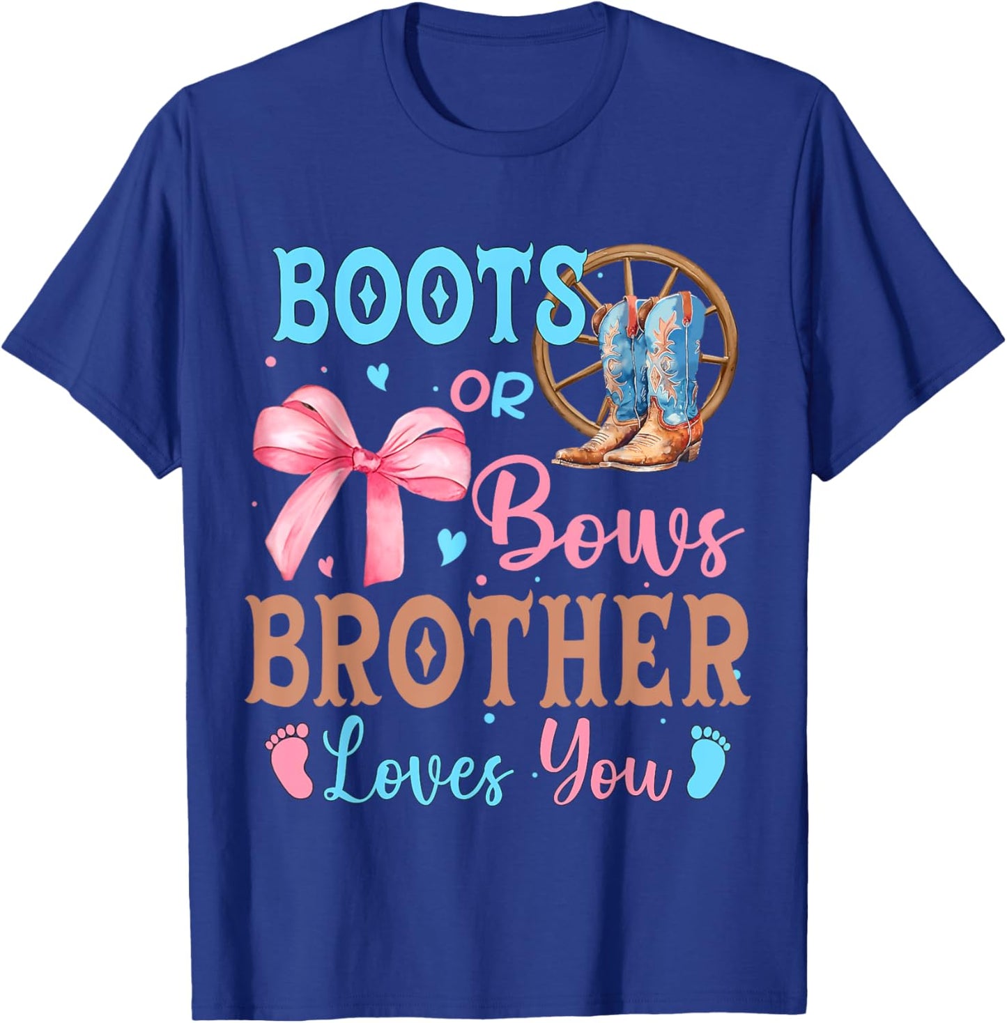 Boots or Bows Gender Reveal Decorations Brother Loves You T-Shirt - T-Shirt | Royal