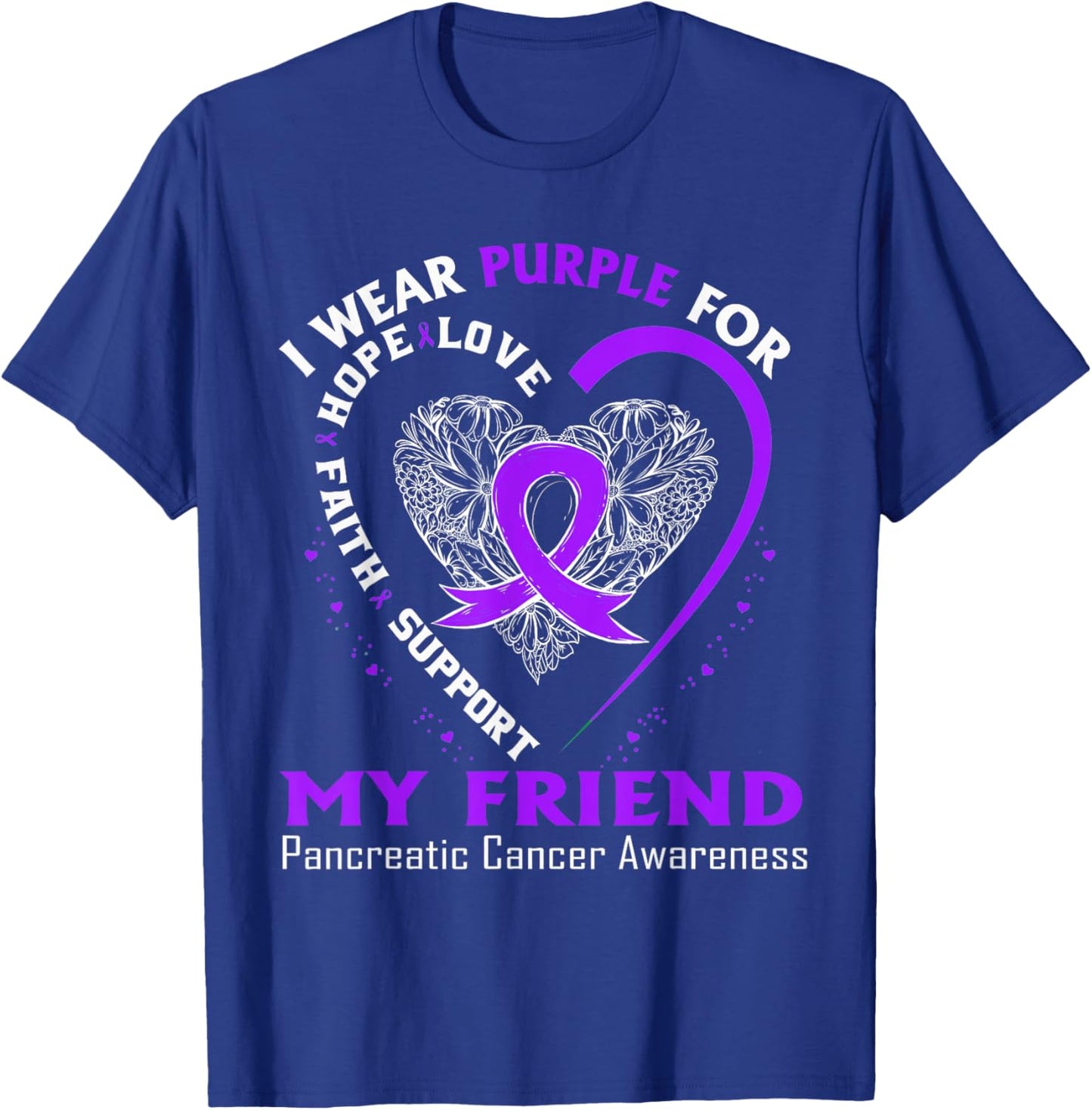 I Wear Purple For My Friend Pancreatic Cancer Awareness T-Shirt - T-Shirt | Royal