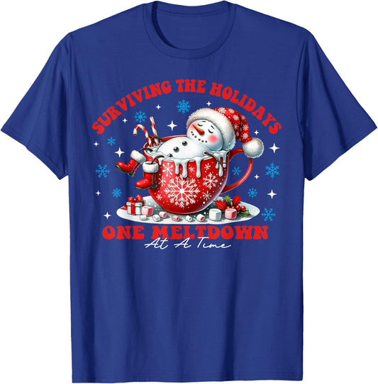 Surviving The Holidays One Meltdown At A Time T-Shirt - T-Shirt | Royal