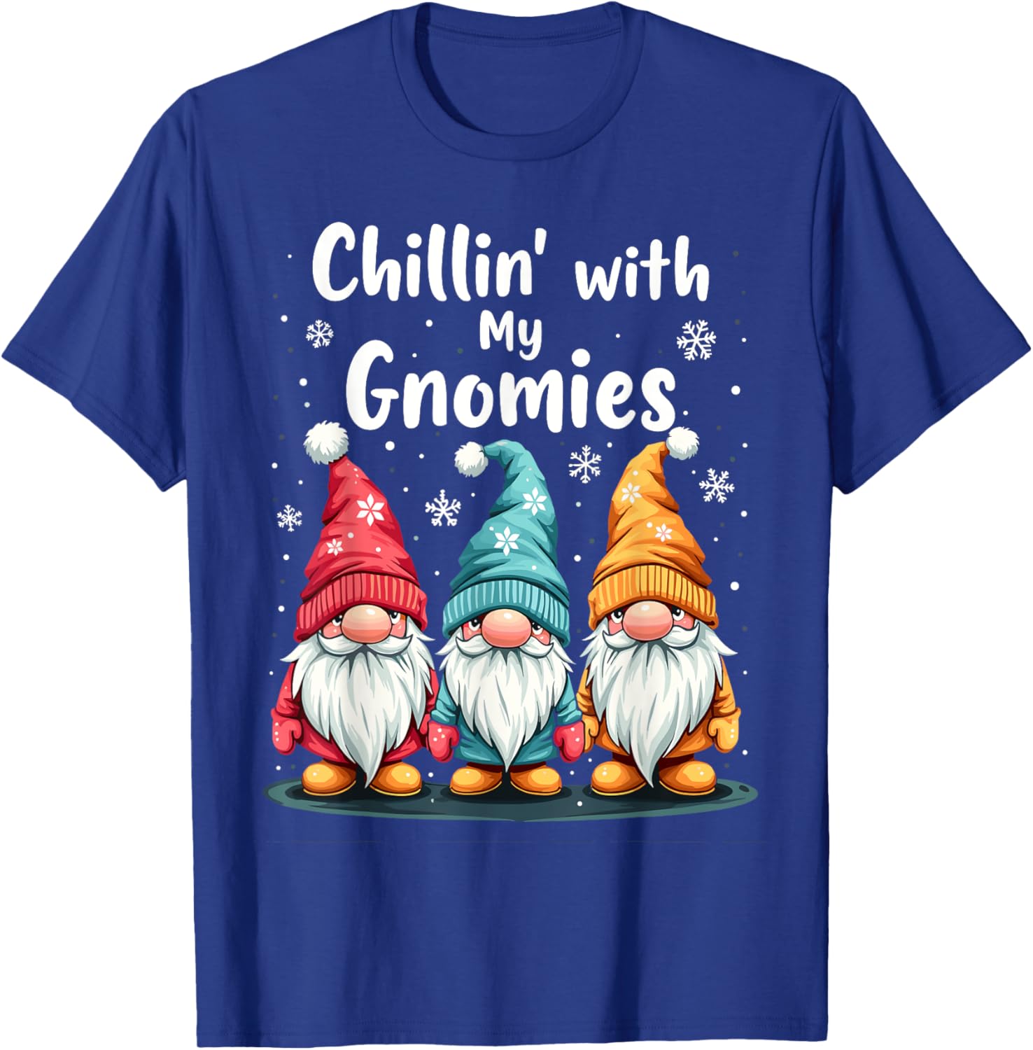 Chillin' with My Gnomies – Fun Winter Gnome Design T-Shirt - T-Shirt | Royal