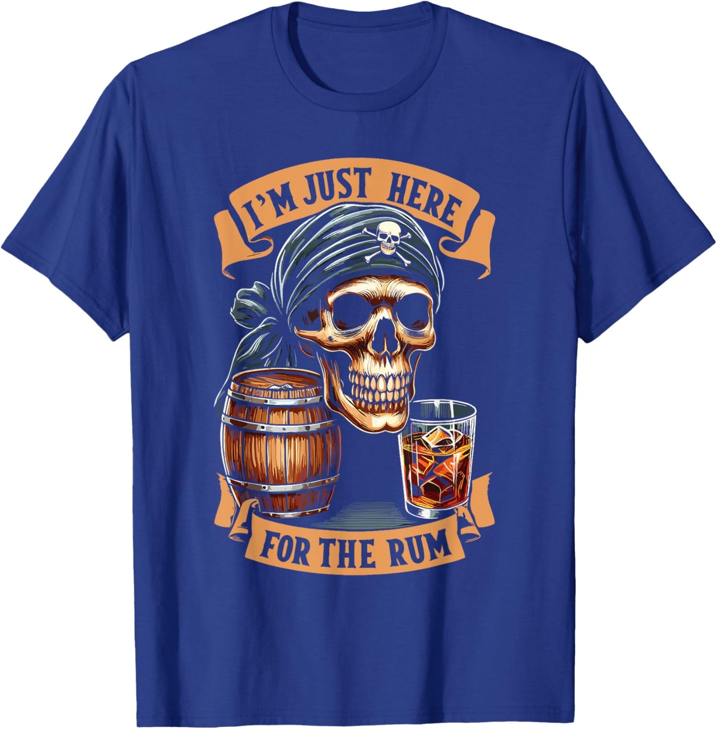 Pirate Rum Alcohol I'm Just Here For The Rum T-Shirt - T-Shirt | Royal
