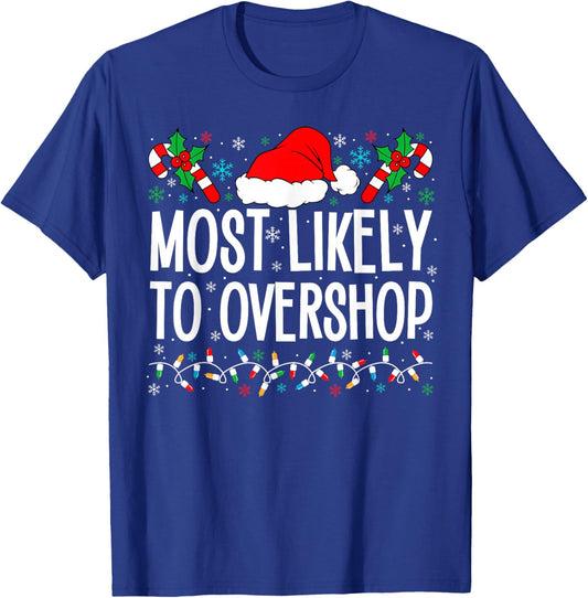 Most Likely To Overshop Shopping Funny Family Crew Christmas T-Shirt - T-Shirt | Royal