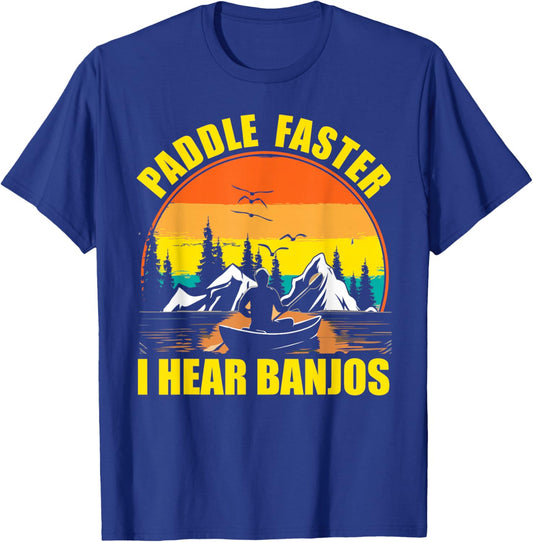 Paddle Faster I Hear Banjo Music - Funny Canoeing T-Shirt - T-Shirt | Royal