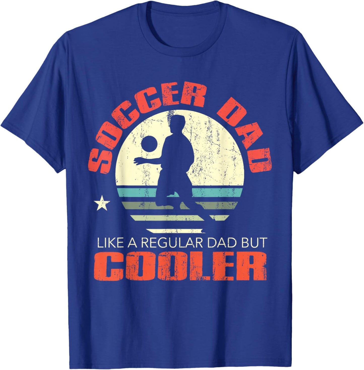 Soccer Dad Funny Player Fan Best Father's Day Gift T-Shirt - T-Shirt | Royal