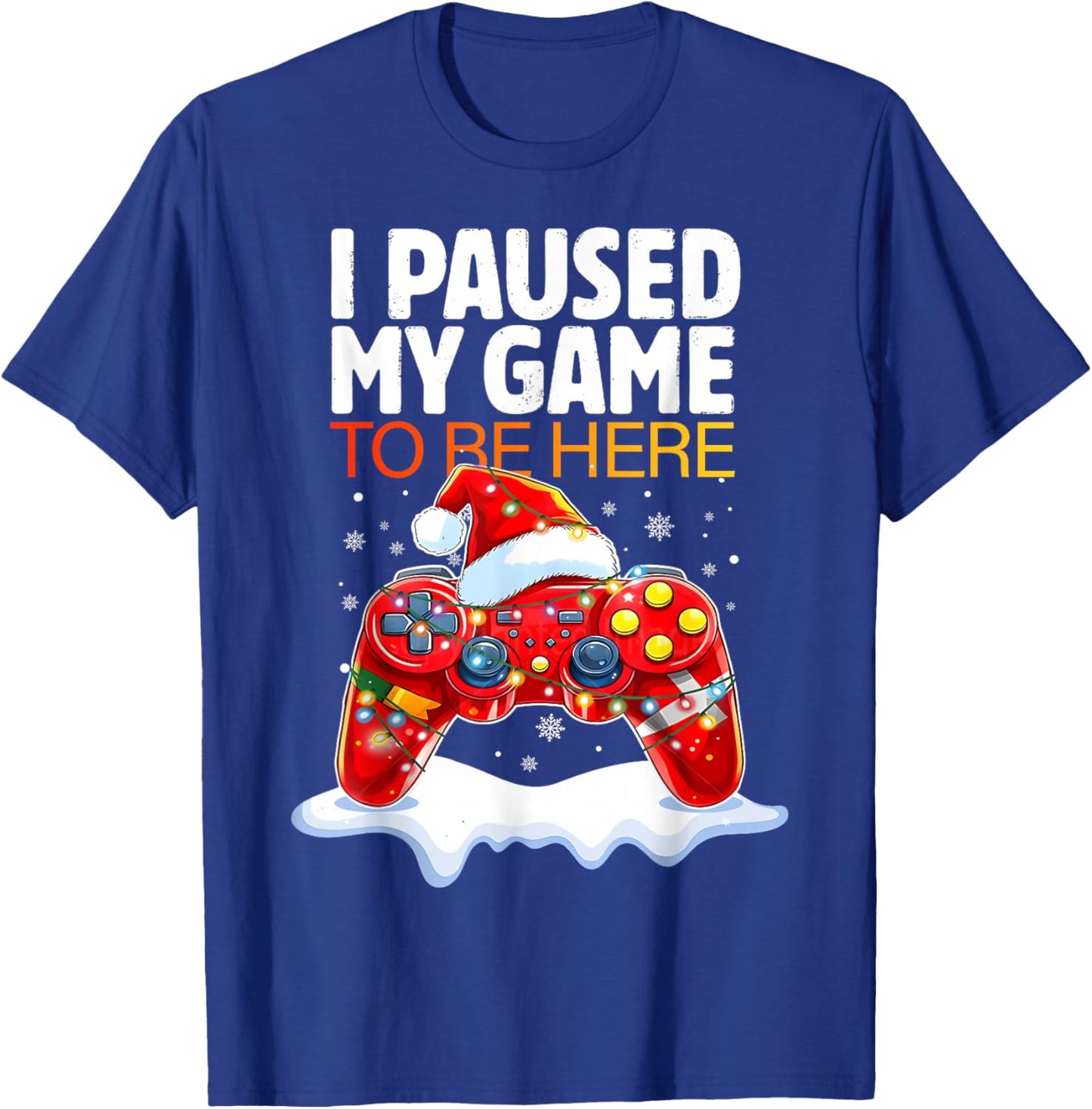 Christmas I Paused My Game to Be Here Funny Sarcastic Gamer T-Shirt - T-Shirt | Royal