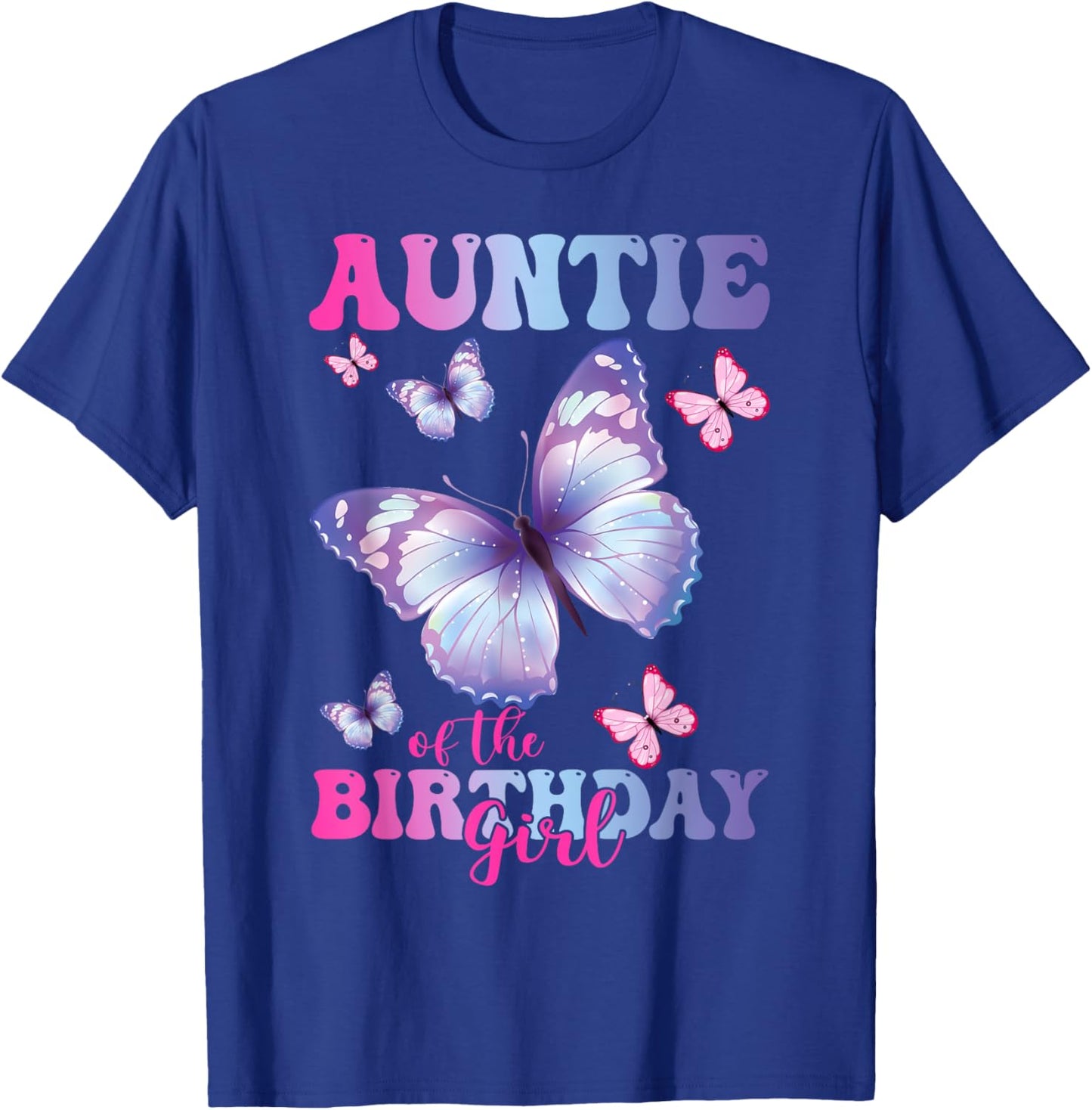 Auntie of The Birthday Girl Butterfly Party Matching Family T-Shirt - T-Shirt | Royal