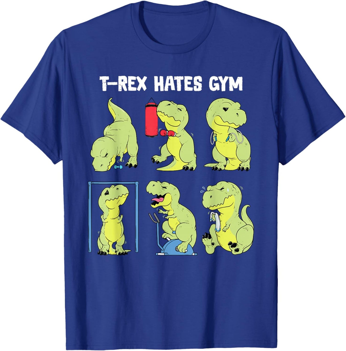 Gym Shirt Funny Dinosaur Workout Gym Fitness T-Rex Hates Gym T-Shirt - T-Shirt | Royal