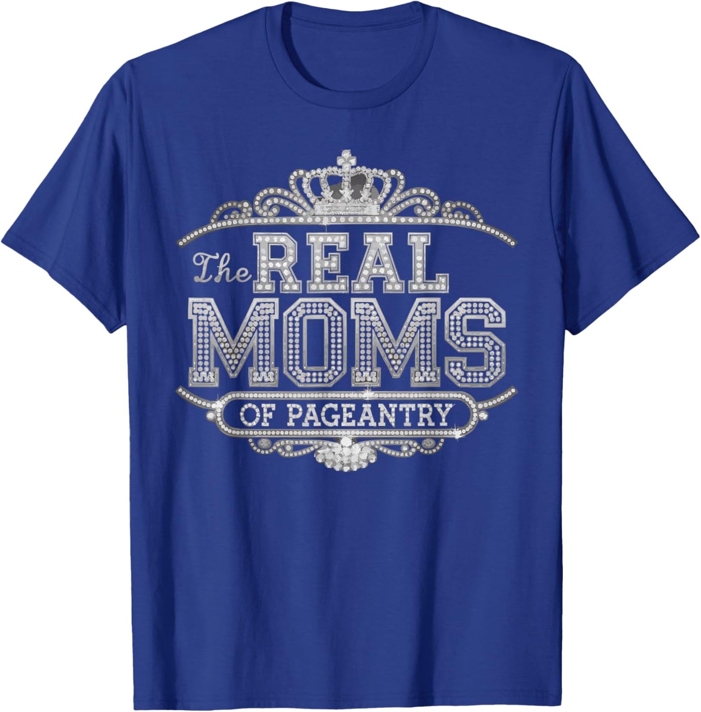 Pageant Mom Pageantry Pageant Contest Beauty Queen T-Shirt - T-Shirt | Royal
