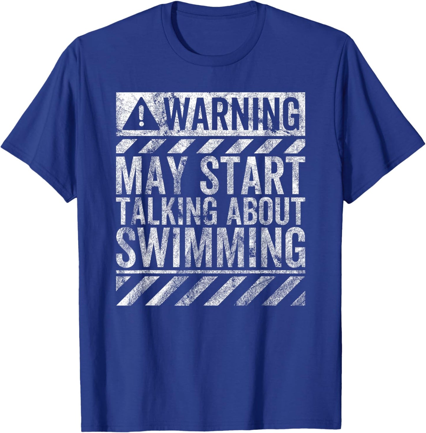 Funny Warning Sign May Start Talking About Swimming T-Shirt - T-Shirt | Royal