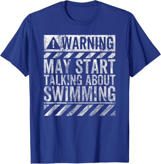 Funny Warning Sign May Start Talking About Swimming T-Shirt - T-Shirt | Royal