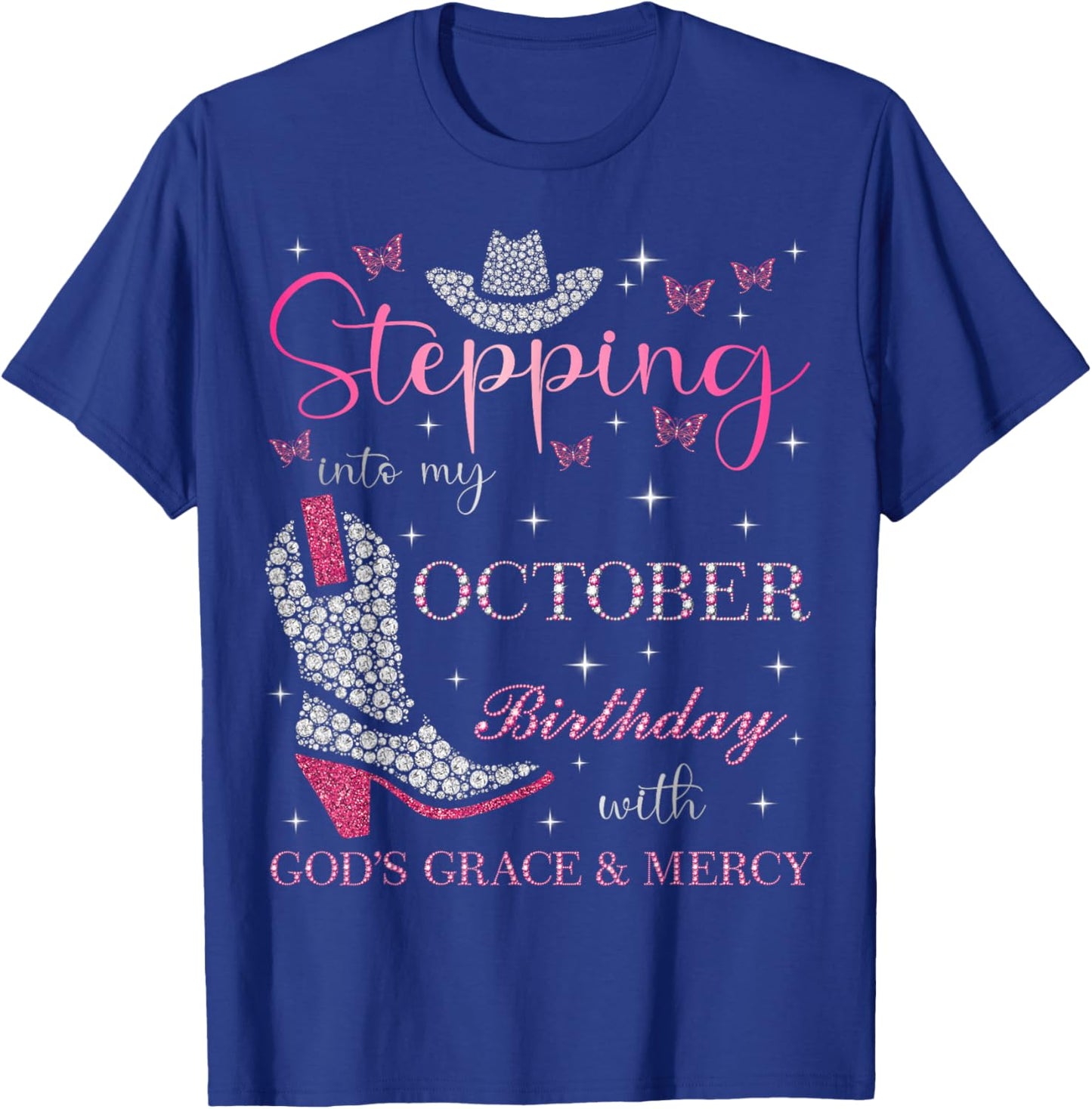 Stepping Into My October Birthday With God's Grace & Mercy T-Shirt - T-Shirt | Royal