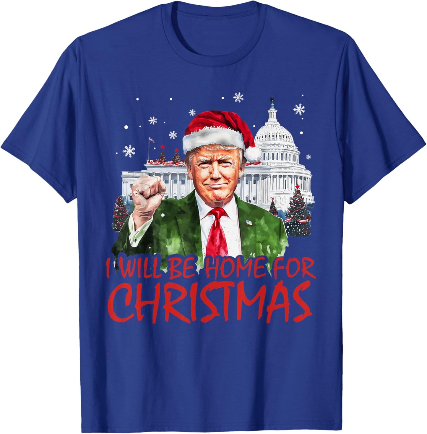 I'll Be Home For Christmas Xmas Trump Pajamas Holiday Santa T-Shirt - T-Shirt | Royal