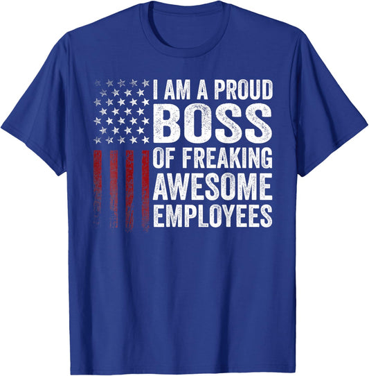 American Flag I'm A Proud Boss Of Freaking Awesome Employees T-Shirt - T-Shirt | Royal
